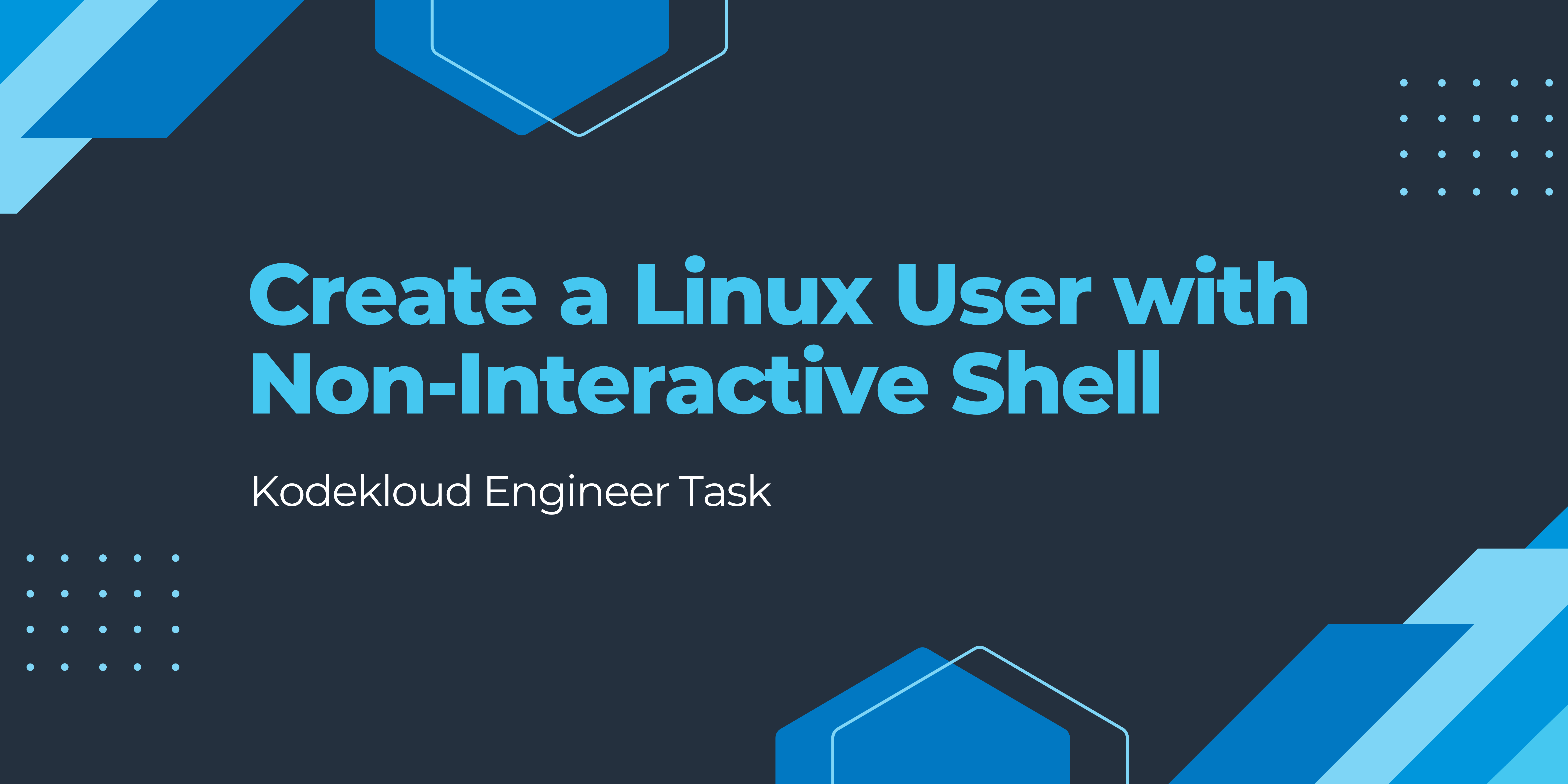 Create a Linux User with non-interactive shell